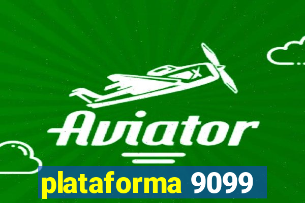 plataforma 9099